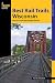 Best Rail Trails Wisconsin: More Than 50 Rail Trails Throughout the State (Falcon Guides) Best Rail Trails Wisconsin: More Than 50 Rail Trails Throughout the State (Falcon Guides)