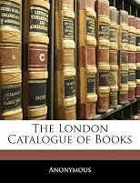 The London Catalogue of Books