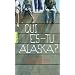 Qui es-tu, Alaska�?