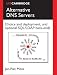 Alternative DNS Servers: Choice and Deployment, and Optional SQL/LDAP Back-Ends
