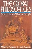 The Global Philosophers: World Politics in Western Thought (Issues in World Politics Series)