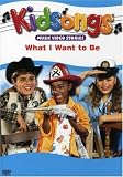 Kidsongs: What I Want to Be