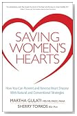 Saving Women's Hearts: How You Can Prevent and Reverse Heart Disease With Natural and Conventional Strategies
