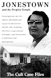 Jonestown and the Peoples Temple (The Cult Case Files)