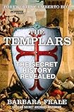 The Templars : the secret history revealed