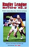 Rugby League Review: No. 2: Rugby League Analysis, History and Vision: No. 2