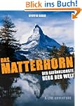 Das Matterhorn - der gef�hrlichste Be...