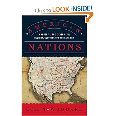 American Nations: A History of the Eleven Rival Regional Cultures of North America by Colin Woodard