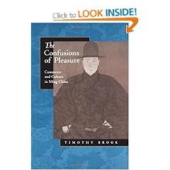 The Confusions of Pleasure: Commerce and Culture in Ming China