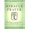 Miracle Prayer: Nine Steps to Creating Prayers That Get Results