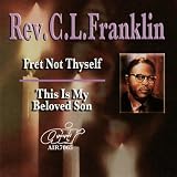 Fret Not Thyself / This Is My Beloved Son