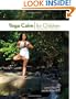Yoga Calm for Children: Educating Heart, Mind, and Body