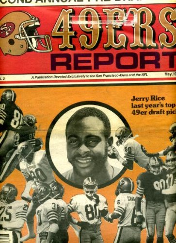 San Francisco 49ers Report May 1986 Jerry Rice on Cover, Defensive End Top Priority, Buchsbaum's Talend Ratings, New Beginning for Ronnie Lott (centerfold poster), No Rest for 49ers Scouts