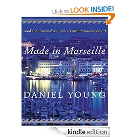 Made in Marseille: Food and Flavors from France's Mediterranean Seaport