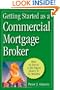 Getting Started as a Commercial Mortgage Broker: How to Get to a Six-Figure Salary in 12 Months