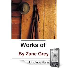 The Works of Zane Grey (24 Books)