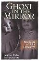 Ghost in the Mirror: Real Cases of Spirit Encounters