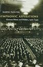 Symphonic Aspirations: German Music and Politics, 1900-1945