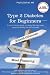 Type 2 Diabetes for Beginners