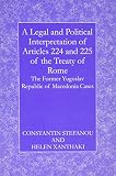 A legal and political interpretation of articles 224 and 225 of the Treaty of Rome : the former Yugoslav Republic of Macedonia cases