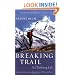 Breaking Trail: A Climbing Life
