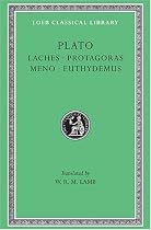 Plato: Laches, Protagoras, Meno, Euthydemus, (Loeb Classical Library, No. 165) (Greek and English Edition)