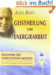 Geistheilung und Energiearbeit: Basis...