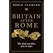 Britain After Rome: v.2 1: The Fall and Rise, 400 - 1070 (Allen Lane History) ~ Robin Fleming