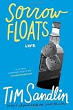 Cover for 'Sorrow Floats: A Novel'