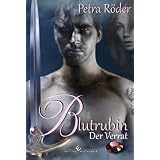 Blutrubin Trilogie - Band 2: Der Verratvon "Petra R�der"