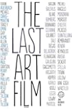 The Last Art Film [DVD]
