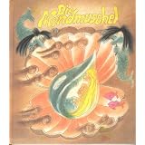 Die Mondmuschel: und andere Marchen und Lieder von Krabben, Nixen und viel Meer