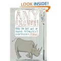 Any Excuse: How to Get Out of Doing Absolutely Anything