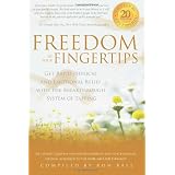 Freedom at Your Fingertips: Get Rapid Physical and Emotional Relief with the Breakthrough System of Tappingby Joseph Mercola