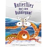 Butterflies Don't Chew Bubblegum! ~ Steve Hanson