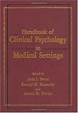 Handbook of Clinical Psychology in Medical Settings Handbook of Clinical Psychology in Medical Settings
