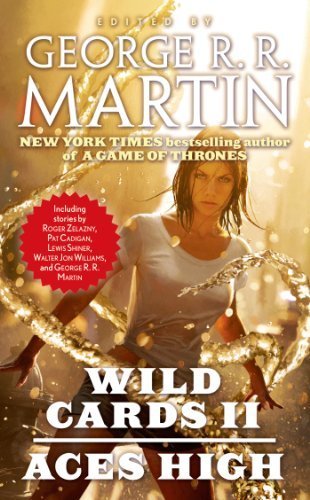 Wild Cards II: Aces High by Wild Cards Trust (October 29, 2013) Mass Market Paperback