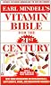 Earl Mindell's Vitamin Bible for the 21st Century