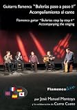 Flamenco Guitar Bulerias Step by Step Vol. 2 Guitarra flamenca Bulerias paso a paso 2 (Spanish Edition)