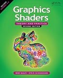 Graphics Shaders: Theory and Practice, Second Edition