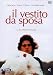 Il Vestito Da Sposa