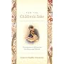For the Children's Sake: Foundations of Education for Home and School