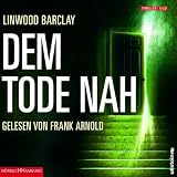 Dem Tode nah - Linwood Barclay