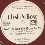 Nothin But Da Bone In Me LP Instr. / Thuggish Radio Instr. / Damons Mo Creepier Creepy Remix / Clean LP Version / Thuggish Radio Remix (1997 Promo 12" Single)