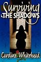 Surviving The Shadows