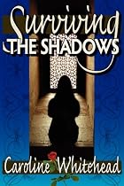 Surviving The Shadows