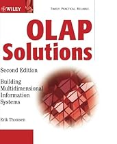 OLAP Solutions: Building Multidimensional Information Systems OLAP Solutions: Building Multidimensional Information Systems