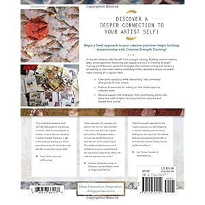 Creative Strength Training: Prompts, Exercises and Personal Stories for Encouraging Artistic Genius