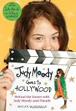 Judy Moody Goes to Hollywood: Behind the Scenes with Judy Moody and Friends (Judy Moody Movie Tie-In)