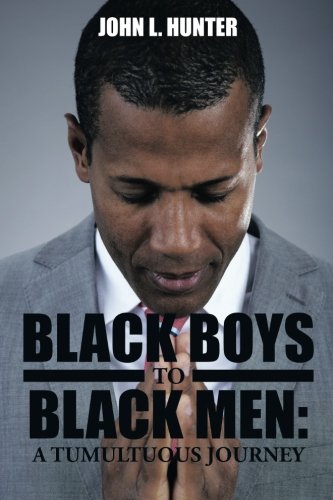 black boys to black men a tumultuous journey
